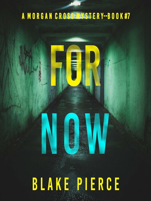 Title details for For Now by Blake Pierce - Available